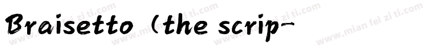 Braisetto (the scrip字体转换